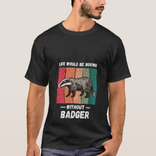 Frauen Vintage Leben wäre langweilig ohne Dachs T-Shirt