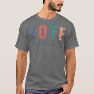 Frauen wählen, wie Ihre Vorfahren für 2024 gestorb T-Shirt