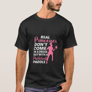 Frauen wahre Prinzessinnen mit einem Pickleball Ga T-Shirt