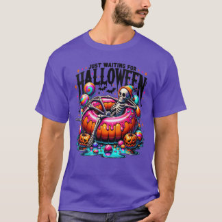 Frauen warten nur auf Halloween-Skelett Gruselig  T-Shirt