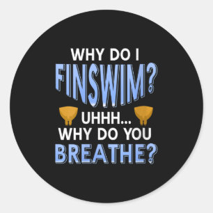 Frauen warum ich einen lustigen Swim-Spaß für Aqua Runder Aufkleber