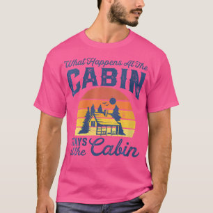 Frauen, was in der Hütte passiert Bleibe komisches T-Shirt
