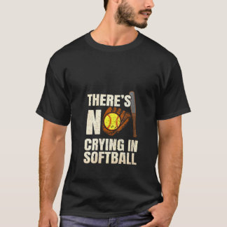 Frauen weinen nicht in Softball Team Softball Fan  T-Shirt