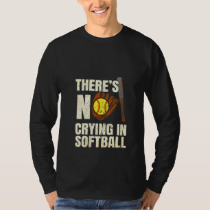 Frauen weinen nicht in Softball Team Softball Fan T-Shirt