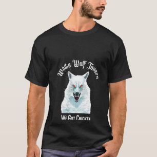 Frauen Weißer Wolf-Taverne Wir Haben Huhn Meme T-Shirt