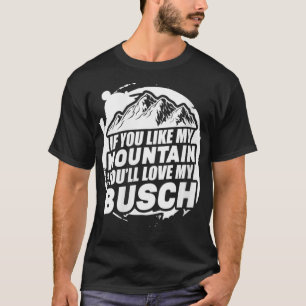 Frauen Wenn dir meine Berge gefallen, wirst du mei T-Shirt
