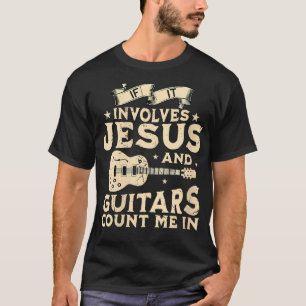 Frauen, wenn es um Jesus und Gitarren zu handeln R T-Shirt