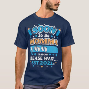 Frauen werden bald Momma Oma Loading EST 2022 F T-Shirt