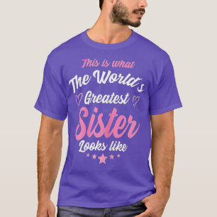 Frauen, wie die größte Schwester der Welt aussieht T-Shirt