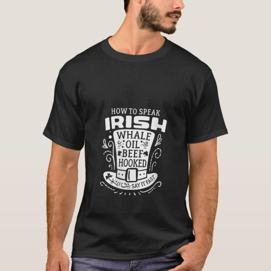 Frauen, wie man IRISH Whale Oil Beef Hooked sprich T-Shirt (Vorderseite)
