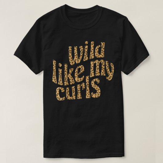 Frauen wild wie meine Curls Niedlicher Leoparden a T-Shirt (Design vorne)