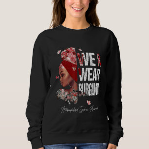 Frauen wir tragen Burgundy Antiphospholipid Syndro Sweatshirt