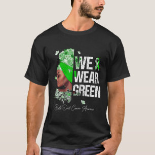 Frauen Wir Tragen Grün Gallengangkrebs-Bewusstsein T-Shirt