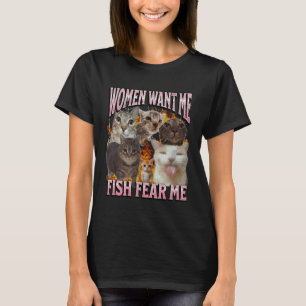 Frauen wollen mich Fisch fürchtet mich Lustige Kat T-Shirt