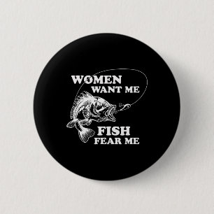 Frauen wollen mich, Fische fürchten mich Lustiges Button