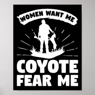 Frauen Wollte mir Coyote Angst Me Coyotes Hunter H Poster