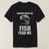 Frauen Wollte mir Fische Angst ich Fischen T - Shi T-Shirt (Design vorne)