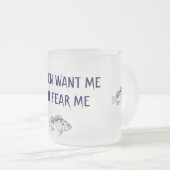 FRAUEN WOLLTE MIR FISH ANGST MICH TASSE (VorderseiteRechts)