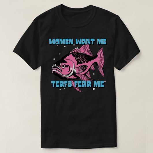 Frauen Wollte mir Terfs Angst mir T-Shirt (Design vorne)