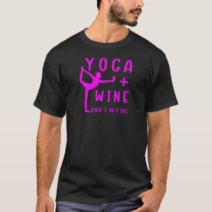 Frauen-Yoga + Wein Und Mir Geht's Gut Meditation T-Shirt