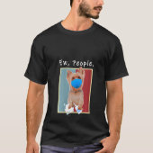 Frauen Yorkie Ew Leute tragen eine Gesichtsmaske T-Shirt (Vorderseite)