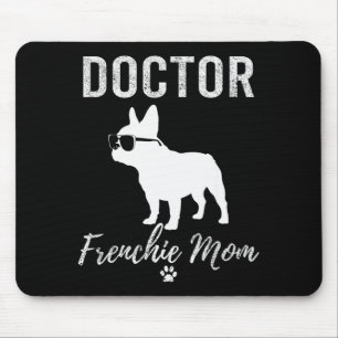 Frauenarzt Frenchie Mom Shirt Lustiger Hunde Liebh Mousepad