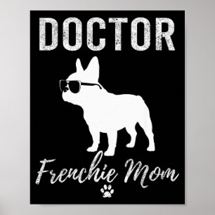 Frauenarzt Frenchie Mom Shirt Lustiger Hunde Liebh Poster