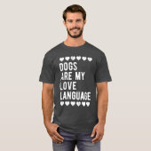 Frauenhunde sind meine Liebe Sprache Funny Dog Lov T-Shirt (Vorne ganz)