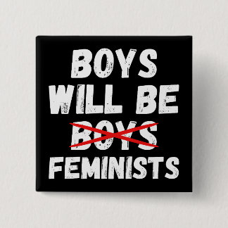 Frauenjunge - Jungen werden Feministen sein II Button