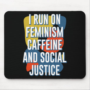 Frauenkoffein und Femini der sozialen Gerechtigkei Mousepad