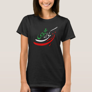 Frauenleben Freiheit in Farsi Tshirt, Zan Zendegi  T-Shirt