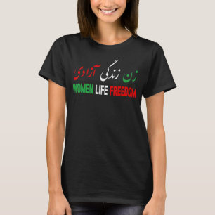 Frauenleben Freiheit Unterstützung Persisch Zan Ze T-Shirt