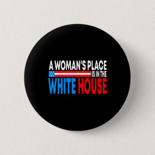 Frauenplatz im Weißen Haus Funny Feminist Button