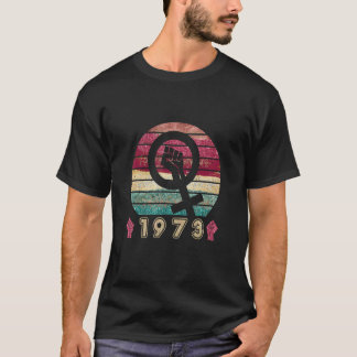 Frauenrechte 1973 Pro Wahl Feministin T-Shirt
