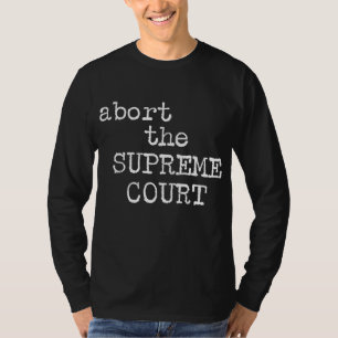Frauenrechte brechen Oberster Gerichtshof Feminist T-Shirt