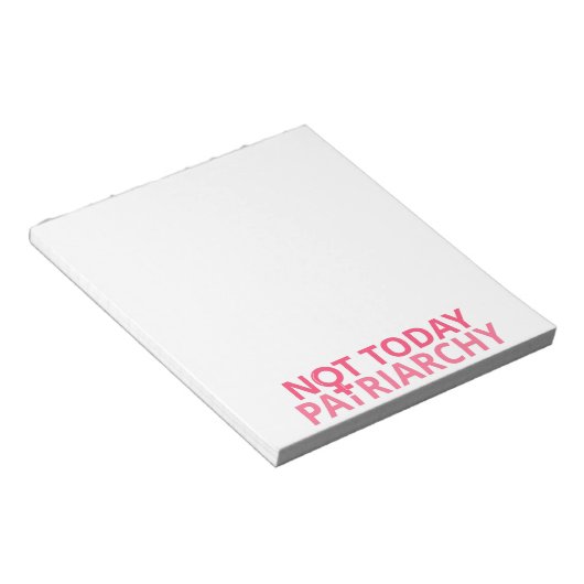 Frauenrechte Feministin - nicht heute Patriarchat  Notizblock (angewinkelt)