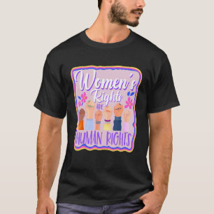 Frauenrechte Frauen Stärkung der Rolle der Frauen T-Shirt