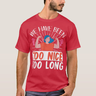 Frauenrechte Frauenrechte Wir haben Frauenrechte T-Shirt