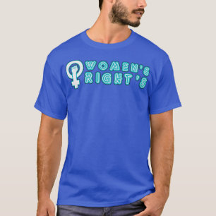 Frauenrechte Neon Sign Typografie T-Shirt