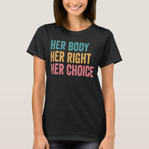 Frauenrechte Pro wählt ihren Körper als ihr rechte T-Shirt