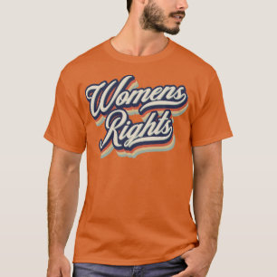 Frauenrechte Retro Vintage Typografie T-Shirt