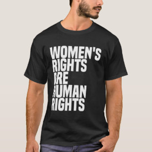 Frauenrechte sind Menschenrechte Feminismus T-Shirt