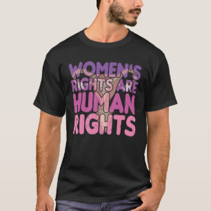 Frauenrechte sind Menschenrechte   Pro-Wahl T-Shirt