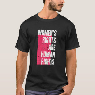 Frauenrechte sind Menschenrechte T-Shirt