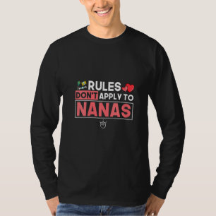 Frauenregeln gelten nicht für Nanas lustiges Liebe T-Shirt
