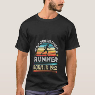 Frauenrennen Geboren im Jahr 1952 70. Geburtstag T-Shirt
