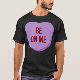 Frauentag Valentinstag Süßigkeiten Herz Süß Lustig T-Shirt