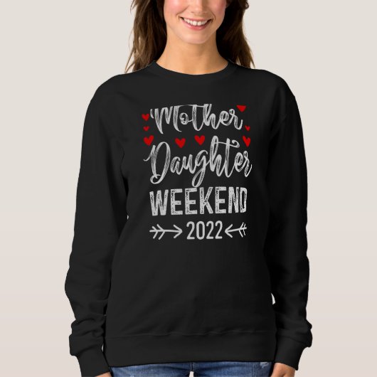 Frauentag Zitat Mutter Tochter Wochenende Sweatshirt (Vorderseite)