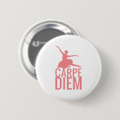 Frauentänzerin Carpe Diem Button (Vorne & Hinten)