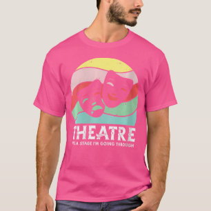 Frauentheater Es ist eine Bühne, die ich durch Mus T-Shirt